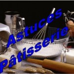 astuces pâtisserie